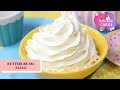 COMO HACER BUTTERCREAM SUIZO O CREMA DE MANTEQUILLA SUIZA | Belkis Cakes