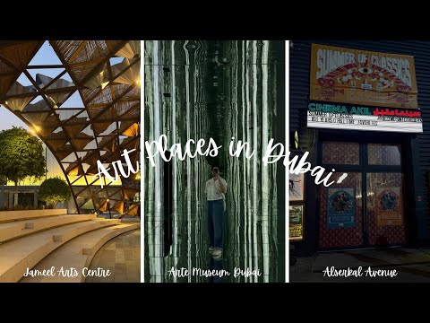 Exploring Dubai’s Art Scene | Arte, Alserkal, Jameel