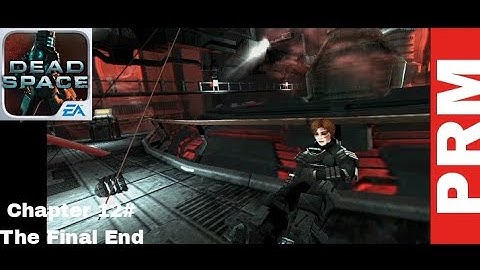 Dead Space Mobile - Chapter 12 Complete ep.12 The Final End (No Commentary)