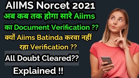 Aiims Norcet 2021|| Why Some Aiims Not Releasing Document Verification?? Whats To do next??