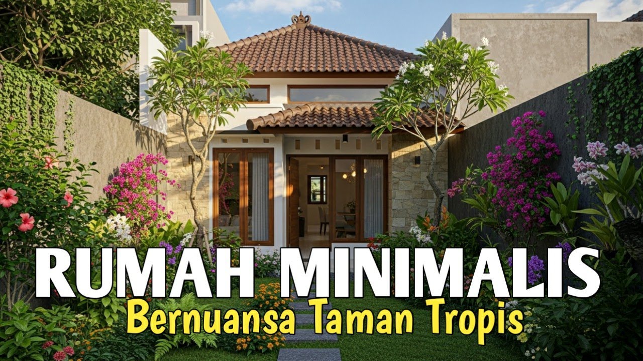 Rumah Minimalis dengan Taman Asri di Lahan Sempit | Inspirasi Hunian Tropis Sejuk & Estetik