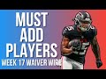 Week 17 Must Add Waiver Wire Targets - 2022 Fantasy Football Advice