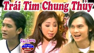 Cai Luong Trai Tim Chung Thuy