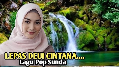 Lepas Deui Cintana... Pop Sunda Lawas, sambil menikmati indahnya alam Perdesaan