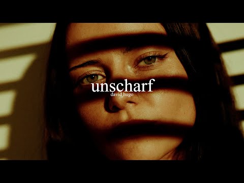 unscharf - david hugo (offizielles musikvideo)