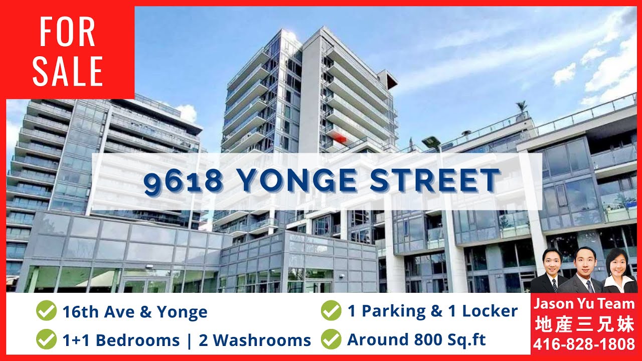 【Jason Yu Team】Yonge & 16th Ave 9618 Yonge St 1+1 Bed 2 Bath