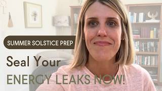 Energy Leaks Are Blocking What You Want