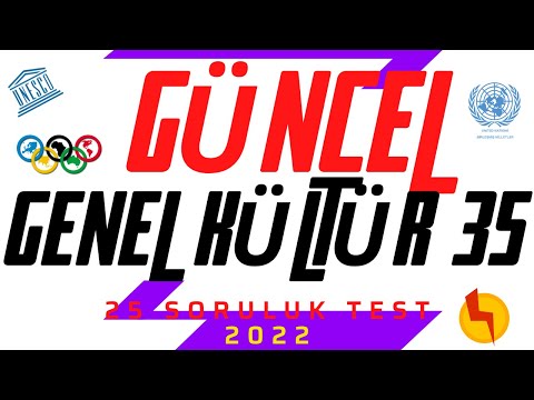 GÜNCEL BİLGİLER VE GENEL KÜLTÜR DENEMESİ 35(Yurtdışında Görevlendirilecek Öğretmenleri Seçme Sınavı)