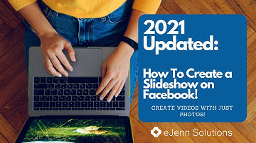 How To Create a Slideshow on Facebook 2021