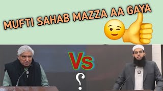Does God Exist? | Javed Akhtar vs Mufti Shamail Nadwi || MUFTI ZAHID OFFICIAL 