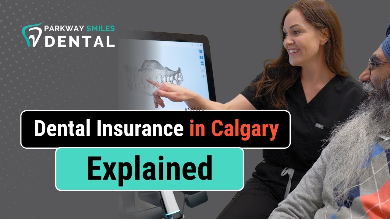 Dental Insurance in Calgary Explained | What’s Covered & What’s Not