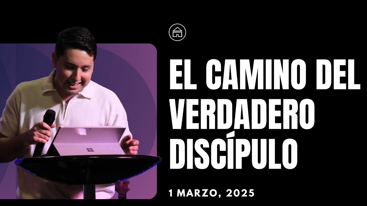 El Camino del Verdadero Discípulo | David Carbajal