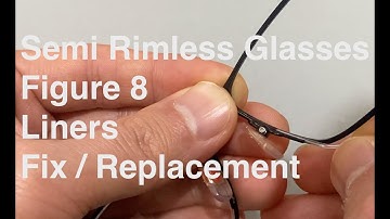 Semi Rimless Glasses Figure 8 Replacement and Fix Nylon Frame Liners