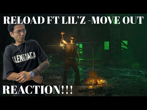 MYANMAR RAPPER RELOAD နဲ့ LIL’Z နှစ်ယောက်ပေါင်းဖြုတ်တဲ့ RELOAD FT LIL’Z - MOVE OUT (REACTION !!!)