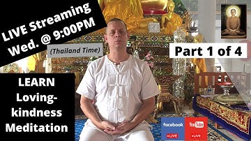 (Group Learning Program) - LEARN Loving-kindness Meditation (Part 1 of 4)
