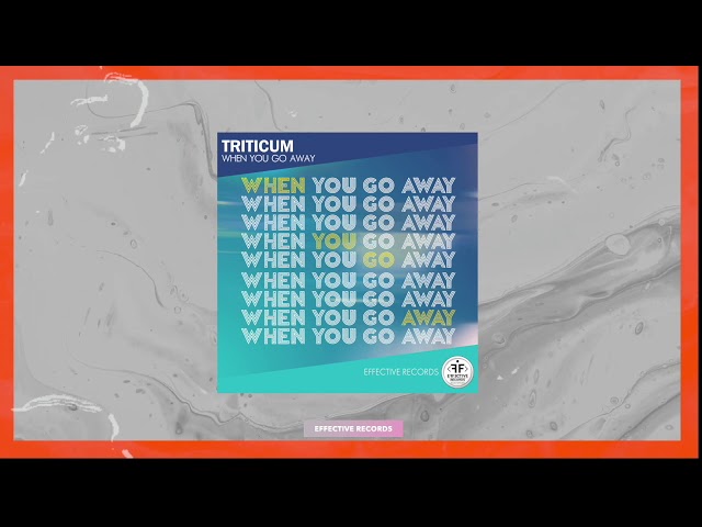 Triticum - When You Go Away