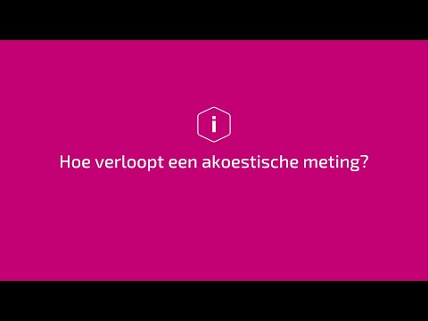 Akoestische meting: Hoe verloopt dit ?