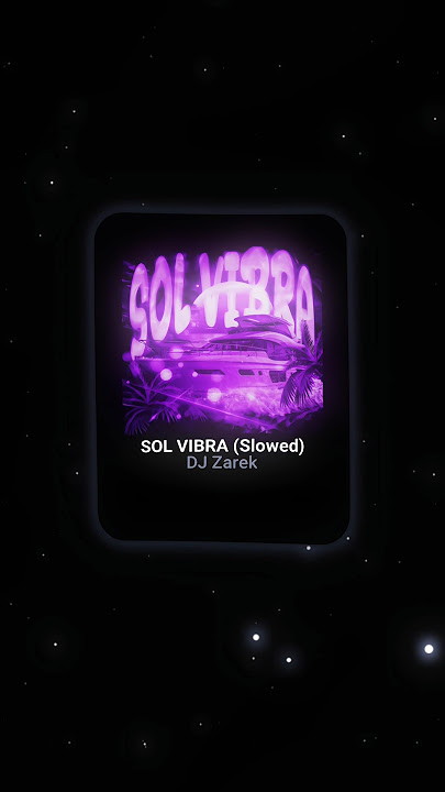 SOL VIBRA DJ Zarek (Slowed) 🎧💞 | #music #phonkagressive #tiktok #shorts #viral #phonk