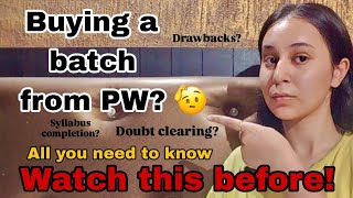 DRAWBACKS OF BUYING A BATCH FROM PW || PW REVIEW