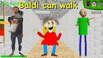 Baldi can walk (FOR REAL THIS TIME)!  - Baldi