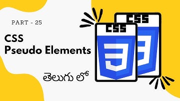 25. Pseudo Elements in CSS || CSS Tutorial for Beginners in Telugu