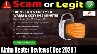 Alpha Heater Reviews {December 2020} Watch the Complete Review on Product! | Scam Adviser Reports