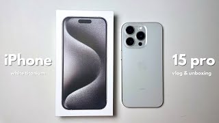 buying my new phone! iPhone 15 Pro White Titanium aesthetic unboxing & camera test 📱🍎