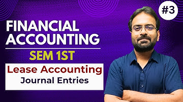 Lease transaction and classification P-3 | Finance Lease :- Journal Entries | Financial Accounting