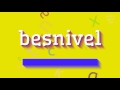 How to say "besnivel"! (High Quality Voices)