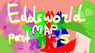 Eddsworld MAP part 5 (Flashing/Neon colors warning!!)