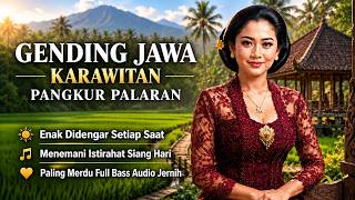 GENDING JAWA PENGANTAR TIDUR SIANG - UYON UYON KLASIK TANPA IKLAN – KLENENGAN GAMELAN KARAWITAN ASLI