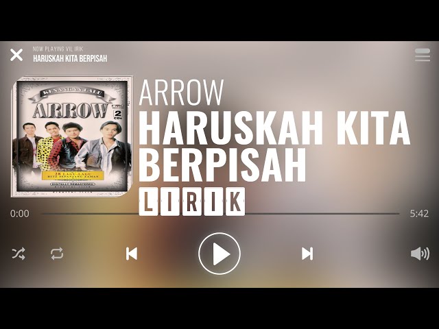 Arrow - Haruskah Kita Berpisah [Lirik] class=