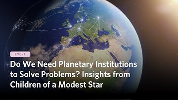 Do We Need Planetary Institutions to Solve Problems? Insights from Children of a Modest Star