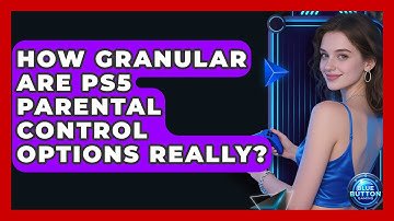 How Granular Are PS5 Parental Control Options Really? - Blue Button Gaming