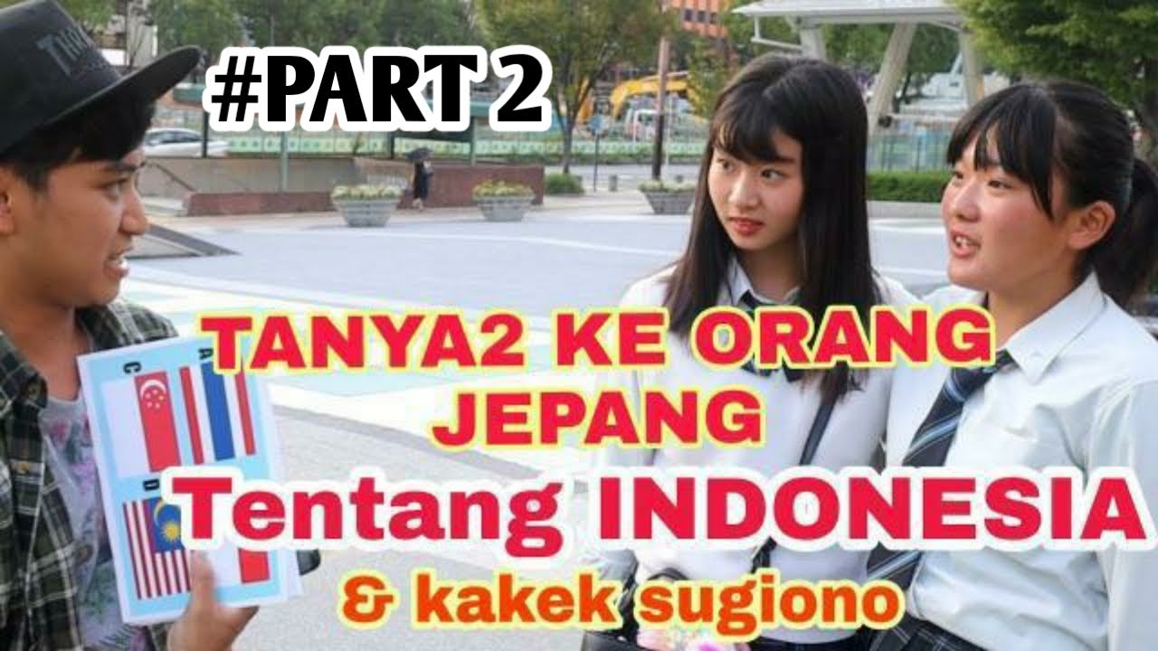 TANYA KE ORANG JEPANG TENTANG INDONESIA - YouTube