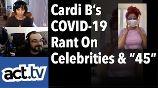 Follow on twitch: https://www.twitch.tv/actdottv james and rebecca
discuss rapper/superstar cardi b's coronavirus instagram rant that
says celebrities who ha...