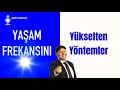 YAŞAM FREKANSINI YÜKSELTEN YÖNTEMLERİ MENTOR ADİL YILDIRIM AÇIKLIYOR