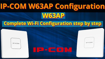IP-COM W63AP Configuration | How to configure IP-COM W63AP | W63AP complete setup step by step