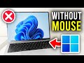 How To Use Computer Without Mouse - Full Guide