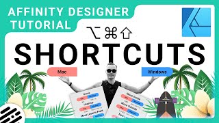 Affinity Designer Shortcuts for Mac & PC Windows - Tutorial