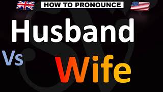 How to Pronounce Husband and Wife (CORRECTLY!)