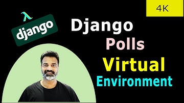 04 - What is a Virtual Environment? | Official Django Polls Companion Videos
