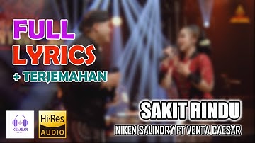 Sakit Rindu - Niken Salindry ft Venta Caesar Lirik dan Terjemahan| Campursari| Luwih Becik Loro Untu