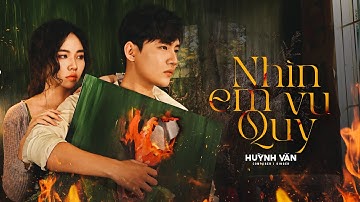 Huỳnh Văn - Nhìn Em Vu Quy (Official M/V)