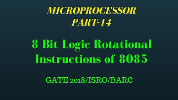 Lec.- 14 | 8 Bit Logic Rotational Instructions MICROPROCESSOR for gate, lecture 8085