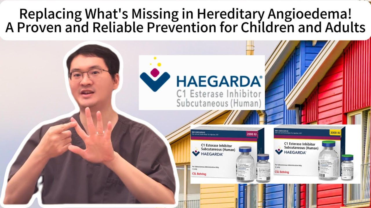 Five Things Must Know for Haegarda Subcutaneous (Human C1 Esterase Inhibitor)!