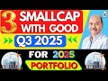 3 Smallcap Stocks for 2025 Portfolio🔥🚀✅ Analysis🔥😱✔️