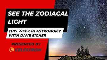 This Week in Astronomy with Dave Eicher: The Zodiacal Light