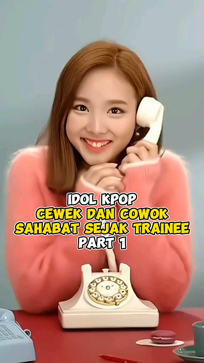 Idol KPop Cewek dan Cowok yang Bersahabat sejak Trainee #kpop #shorts