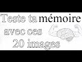 Test de mmoire  20 images pour tester sa  mmoire